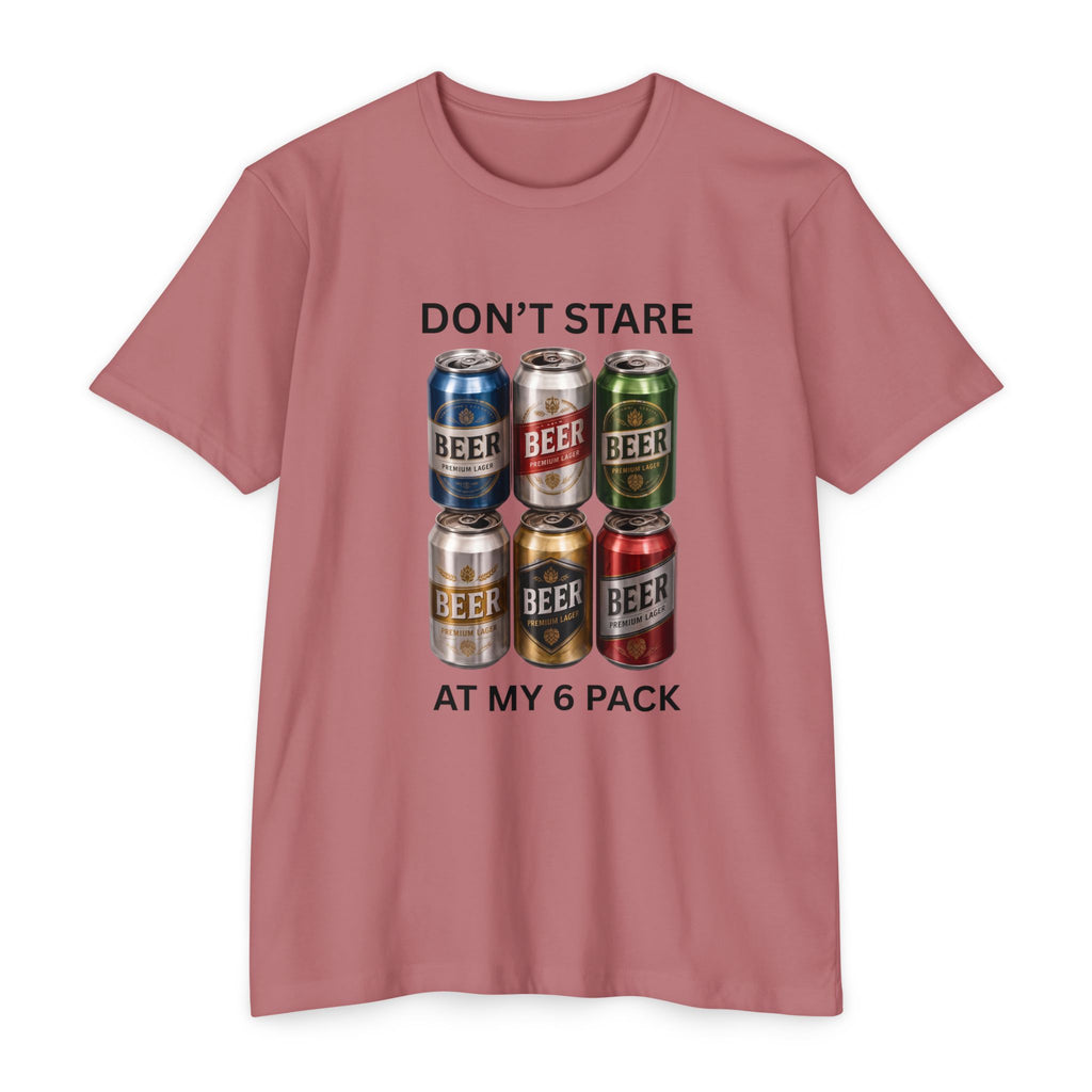 Don't stare at my 6 pack T-shirt