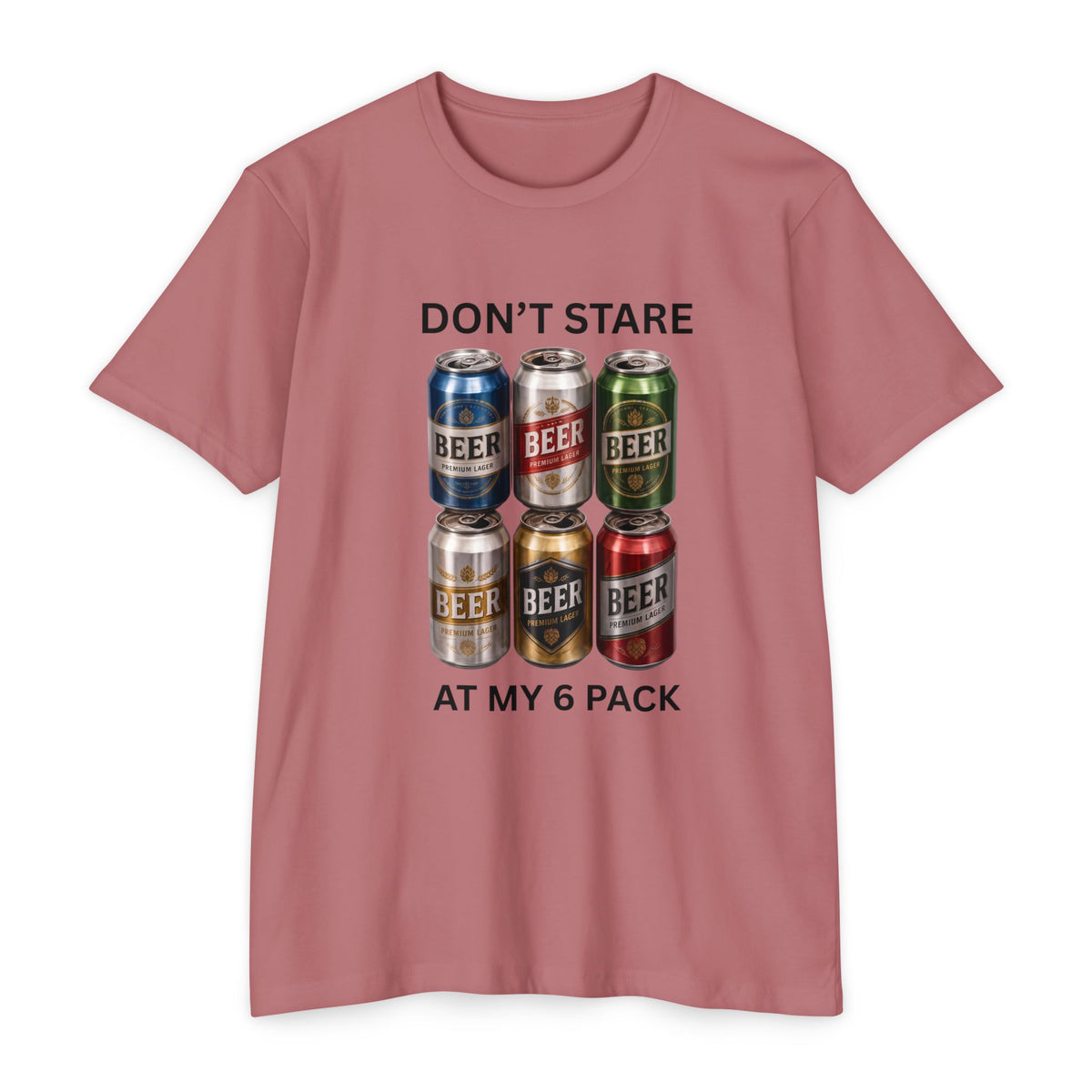 Don't stare at my 6 pack T-shirt