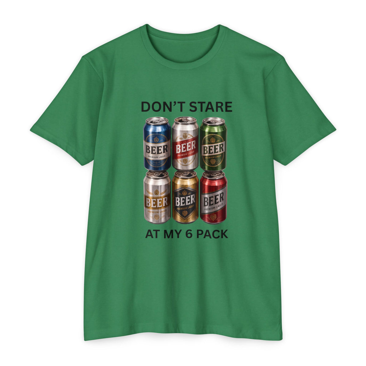 Don't stare at my 6 pack T-shirt