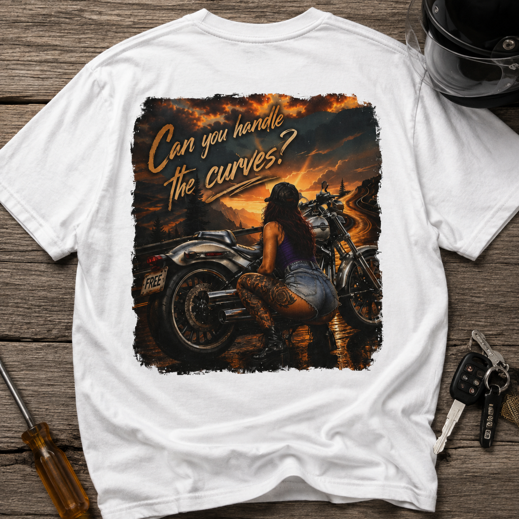 Can you handle the curves -T-Shirt
